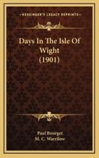 Days In The Isle Of Wight (1901) - Paul Bourget, M C Warrilow (translator)