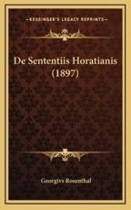 De Sententiis Horatianis (1897) - Georgivs Rosenthal (author)