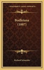 Bodleiana (1887) - Richard Schneider (author)