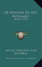 De Weduwe En Het Rydpaard - August Friedrich Von Kotzebue (author)
