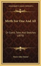Mirth For One And All - Henry John Daniel (author)
