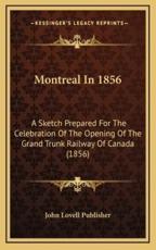 Montreal In 1856 - John Lovell Publisher (author)