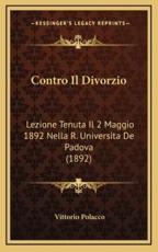 Contro Il Divorzio - Vittorio Polacco (author)