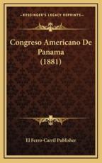 Congreso Americano De Panama (1881) - El Ferro-Carril Publisher (author)