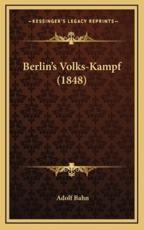 Berlin's Volks-Kampf (1848) - Adolf Bahn (author)