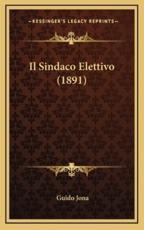 Il Sindaco Elettivo (1891) - Guido Jona (author)
