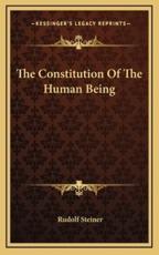 The Constitution Of The Human Being - Dr Rudolf Steiner (author)