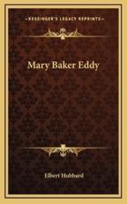 Mary Baker Eddy - Elbert Hubbard (author)