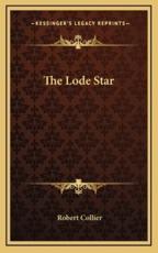 The Lode Star - Robert Collier (author)