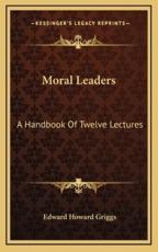 Moral Leaders - Edward Howard Griggs (author)
