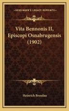 Vita Bennonis II, Episcopi Osnabrugensis (1902) - Heinrich Bresslau (author)