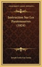 Instruction Sur Les Paratonnerres (1824) - Joseph Louis Gay Lussac (author)