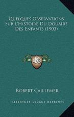 Quelques Observations Sur L'Histoire Du Douaire Des Enfants (1903) - Robert Caillemer (author)