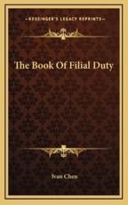 The Book Of Filial Duty - Ivan Chen (translator)