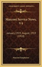 Marconi Service News, V4 - Marconi Employees (author)