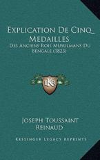Explication De Cinq Medailles - Joseph Toussaint Reinaud (author)