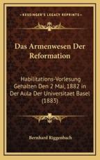 Das Armenwesen Der Reformation - Bernhard Riggenbach (author)