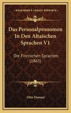 Das Personalpronomen In Den Altaischen Sprachen V1 - Otto Donner (author)