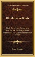 Die Mora Creditoris - Benno Bernstein (author)