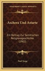 Aschera Und Astarte - Paul Torge (author)