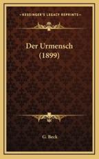 Der Urmensch (1899) - G Beck (author)