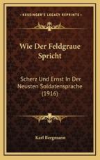 Wie Der Feldgraue Spricht - Karl Bergmann (author)