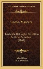 Como, Mascara - Professor John Milton (author), H L De Vedia (author)