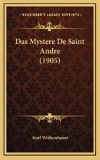 Das Mystere De Saint Andre (1905) - Karl Wolkenhauer