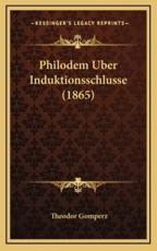 Philodem Uber Induktionsschlusse (1865) - Theodor Gomperz (editor)