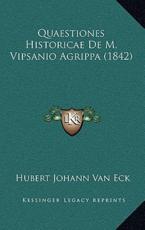 Quaestiones Historicae De M. Vipsanio Agrippa (1842) - Hubert Johann Van Eck