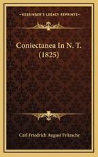 Coniectanea In N. T. (1825) - Carl Friedrich August Fritzsche (author)