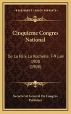 Cinquieme Congres National - Secretariat General Du Congres Publisher (author)