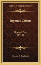Biyonde Cifrun - George D Buchanan (author)