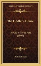 The Fiddler's House - Padraic Colum (author)