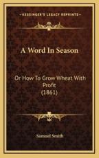 A Word In Season - Samuel Smith (author)