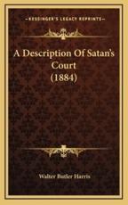 A Description Of Satan's Court (1884) - Walter Butler Harris