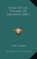 Essai Sur Les Psaumes De Salomon (1887) - Jules Girbal (author)