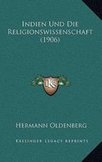 Indien Und Die Religionswissenschaft (1906) - Hermann Oldenberg (author)
