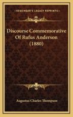 Discourse Commemorative Of Rufus Anderson (1880) - Augustus Charles Thompson (author)