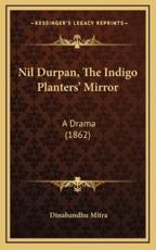 Nil Durpan, The Indigo Planters' Mirror - Dinabandhu Mitra