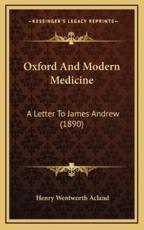 Oxford And Modern Medicine - Henry Wentworth Acland (author)