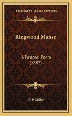 Ringwood Manse - E P Miller (author)