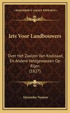 Iets Voor Landbouwers - Alexander Numan (author)