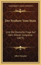 Der Freiherr Vom Stein - Albert Duncker (author)