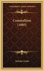 Cometallism (1885) - Nicholas Veeder (author)