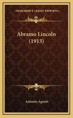 Abramo Lincoln (1913) - Antonio Agresti (author)