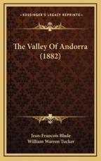 The Valley Of Andorra (1882) - Jean-Francois Blade, William Warren Tucker