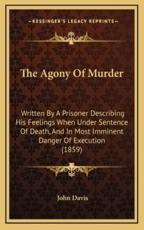 The Agony Of Murder - John Davis (editor)