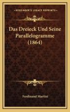 Das Dreieck Und Seine Parallelogramme (1864) - Ferdinand Martini (author)