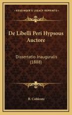 De Libelli Peri Hypsous Auctore - B Coblentz (author)